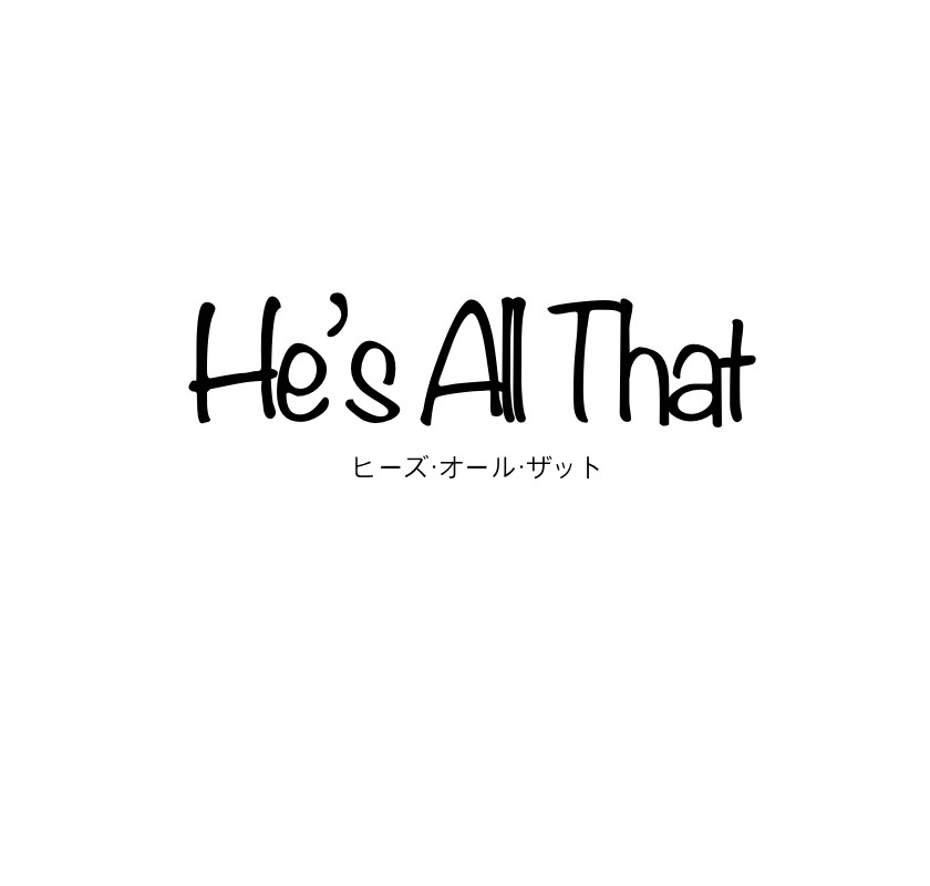 Hes All That He’s All That