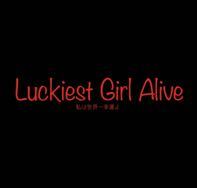 Luckiest Girl Alive Luckiest Girl Alive